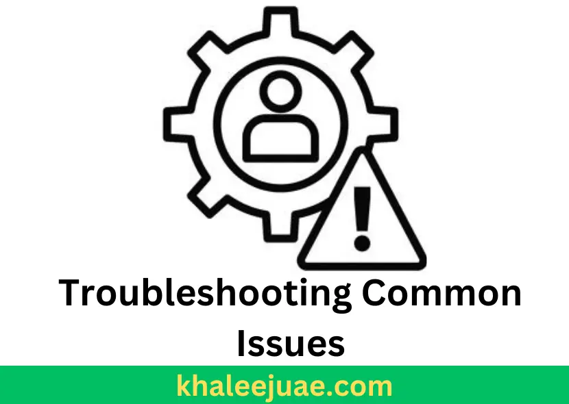 Troubleshooting Common Issues