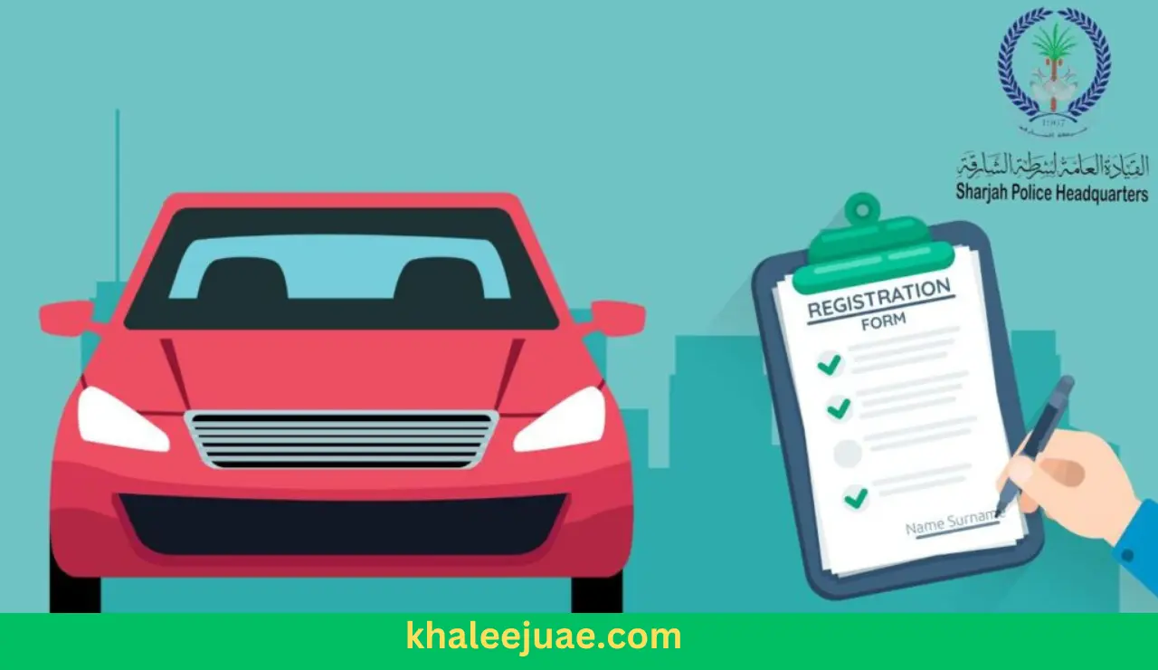 Sharjah Muroor Vehicle Registration Timings and Fines