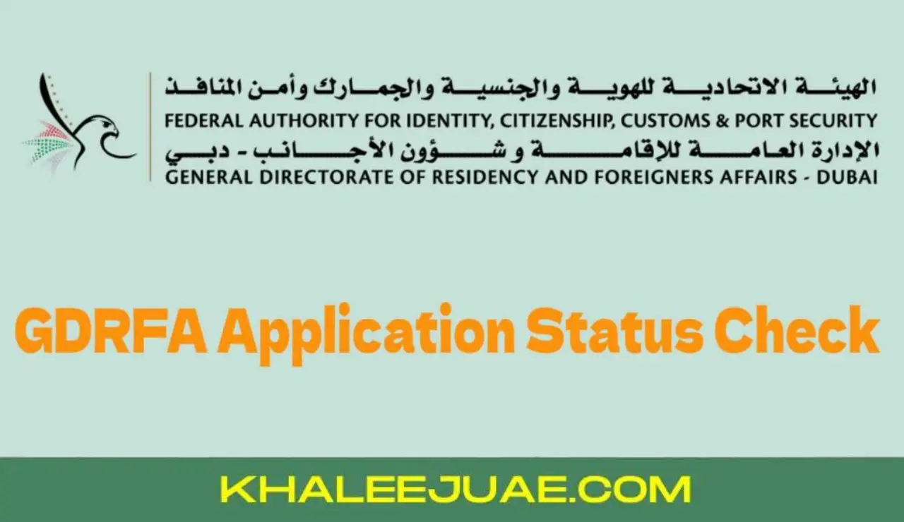 GDRFA Application Status Check: Simple Steps to Follow