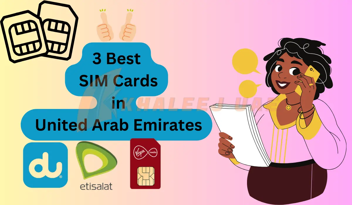 3 Best SIM Cards in United Arab Emirates (UAE)