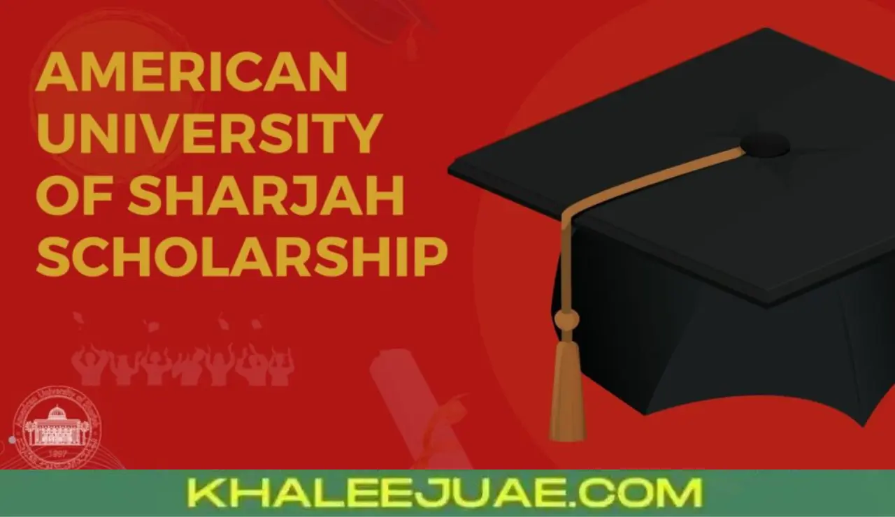 American University of Sharjah Scholarship 2024: Everything You Need to Know