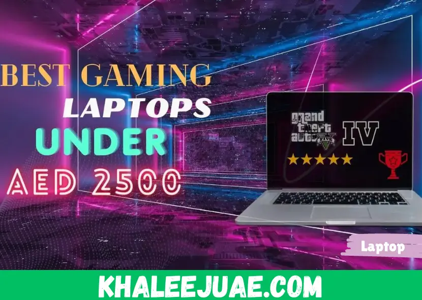 Best Gaming Laptops Under 2500 AED in the UAE