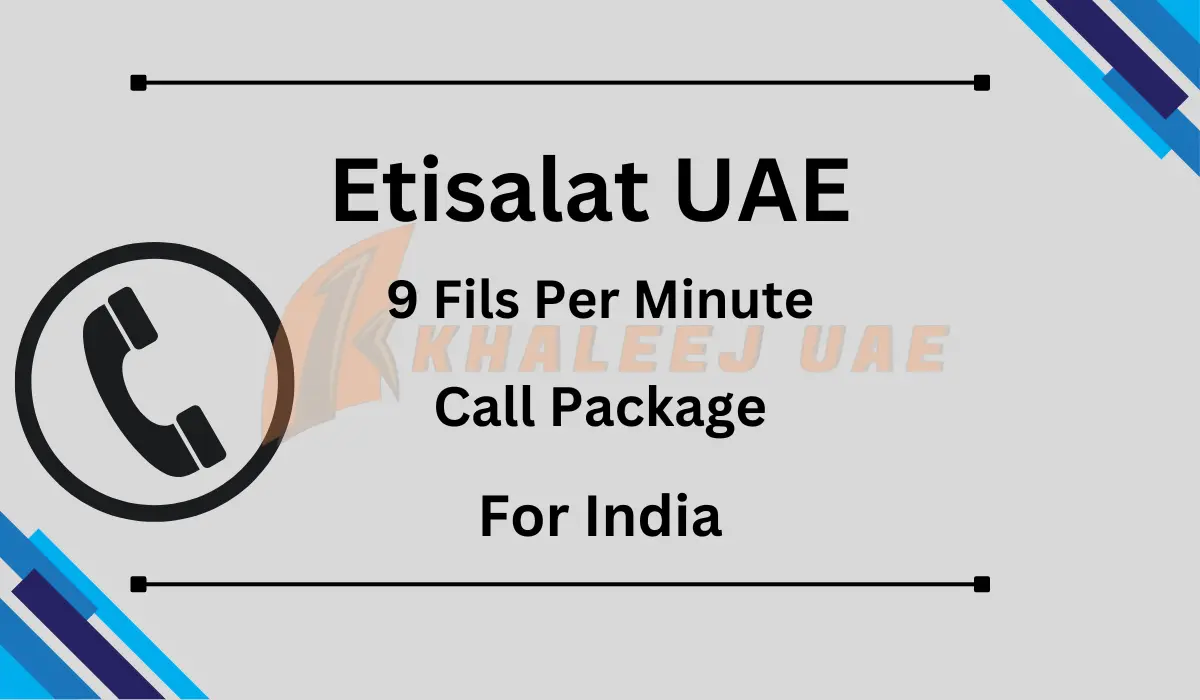 Best Etisalat 9 Fils Per Minute Call Package For India