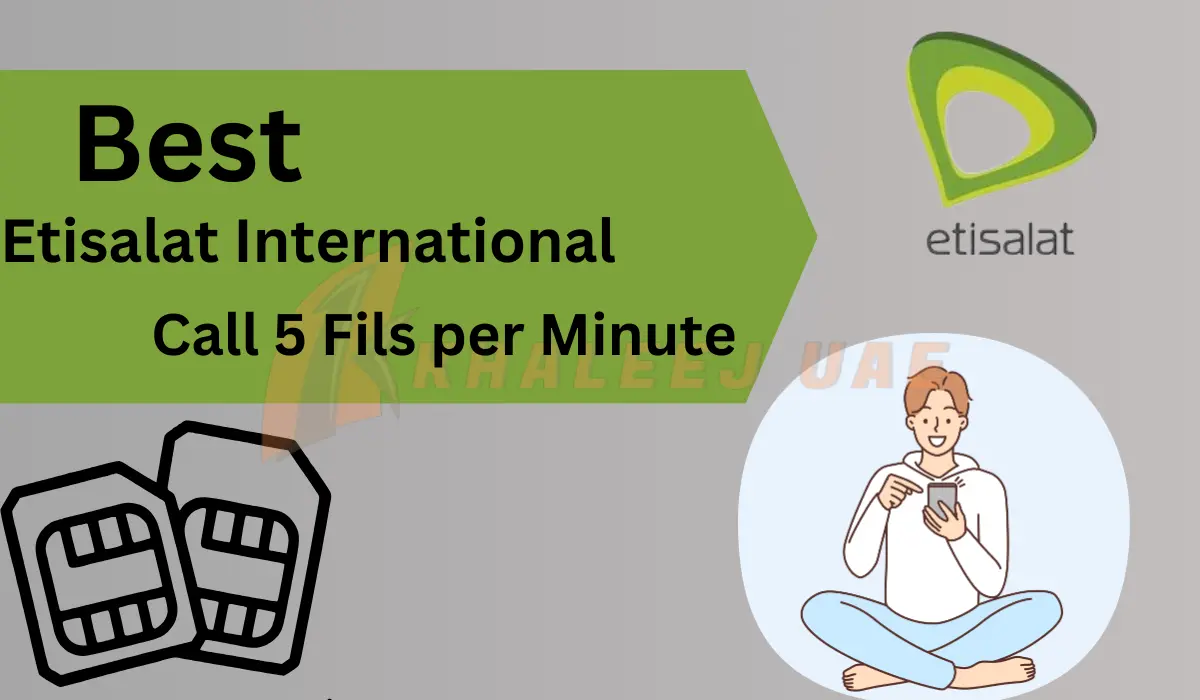 Best Etisalat International Call 5 Fils per Minute