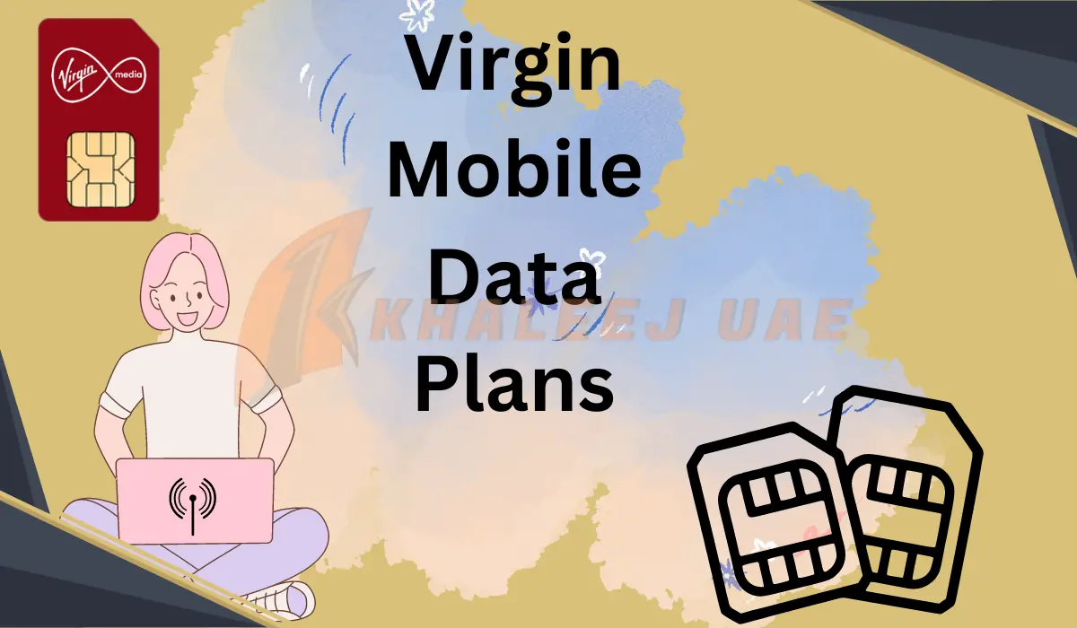 Best Virgin Mobile Data Plans (UAE)