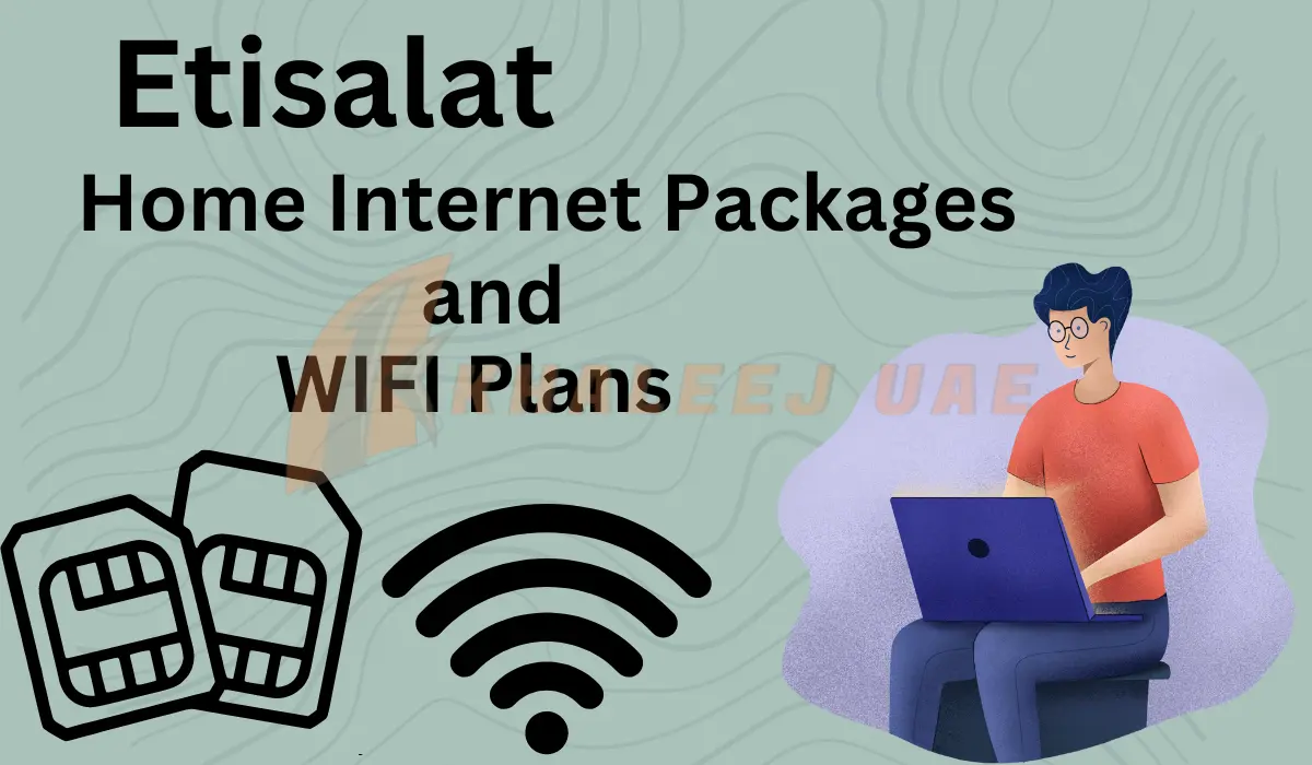 Etisalat Best Home Internet Packages and WIFI Plans