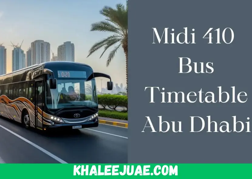 Best Midi 410 Bus Timetable Abu Dhabi (Bus Route)