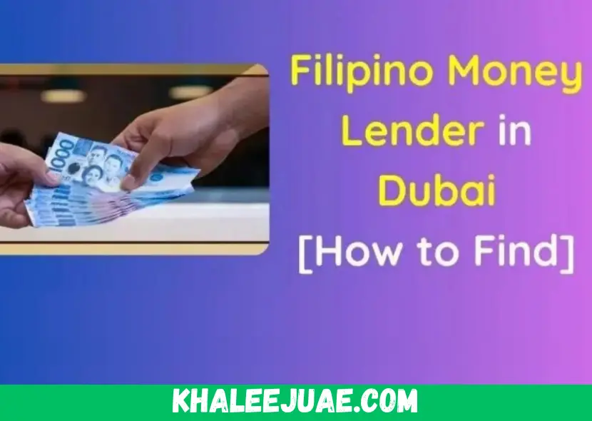 Best Filipino Money Lender in Dubai [Where Can you Find]