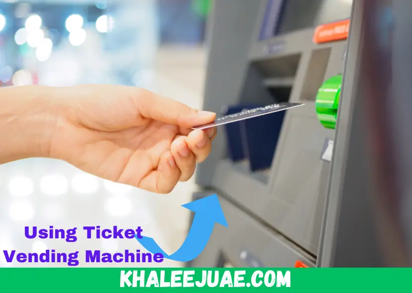 using Ticket Vending Machine