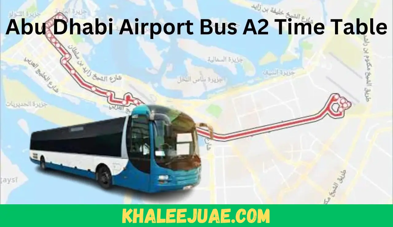 Best UPDATED! Abu Dhabi Airport Bus A2 Time Table