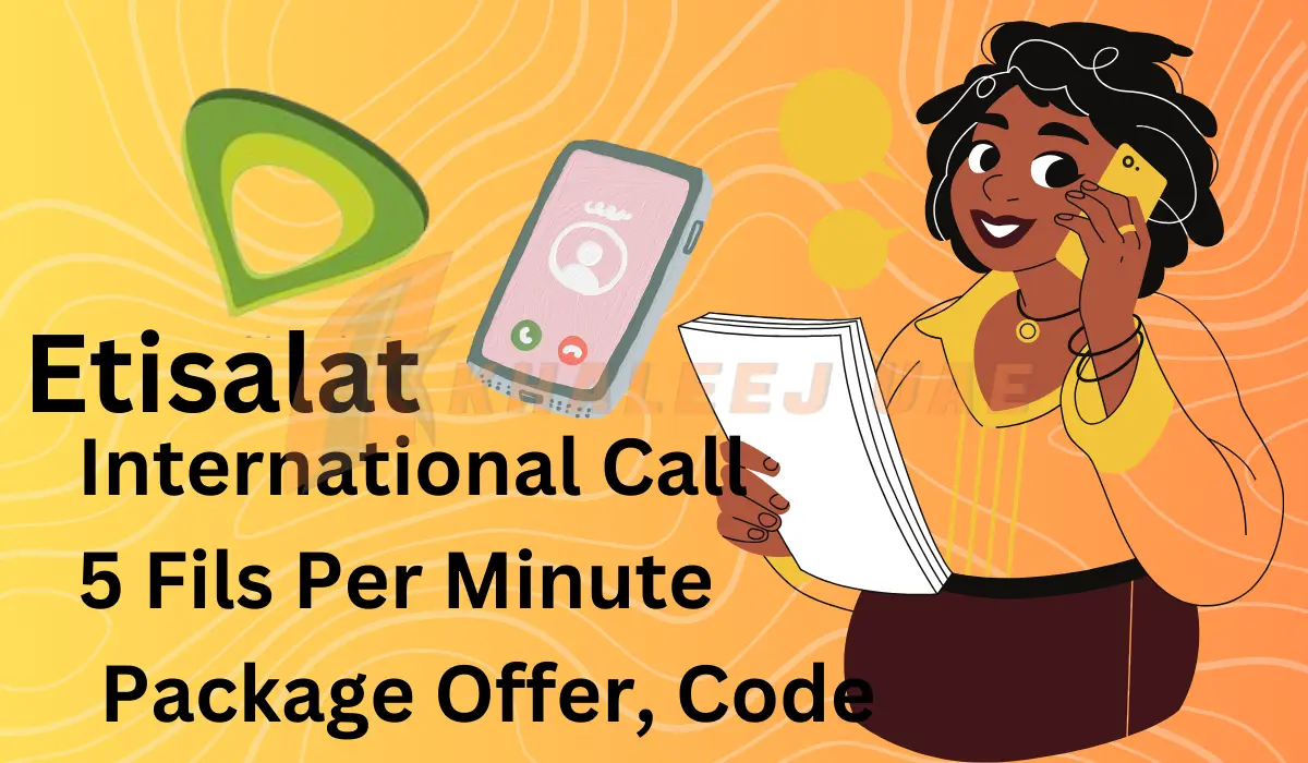 Etisalat International Call 5 Fils Per Minute Package Offer, Code