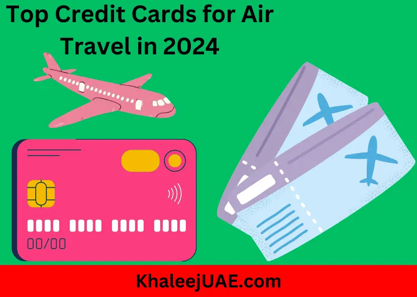 Top Credit Cards for Air Travel in 2024