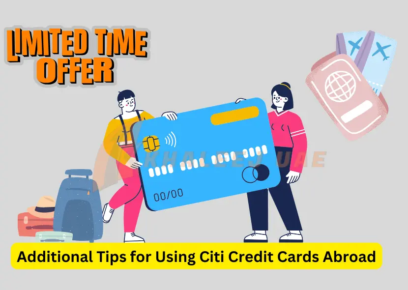 Additional Tips for Using Citi Credit Cards Abroad