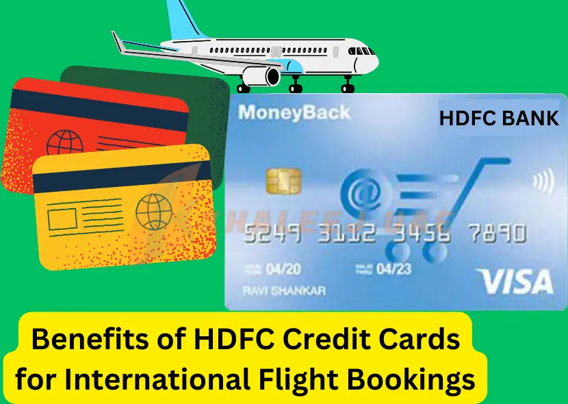 Benefits of HDFC Credit Cards for International Flight Bookings