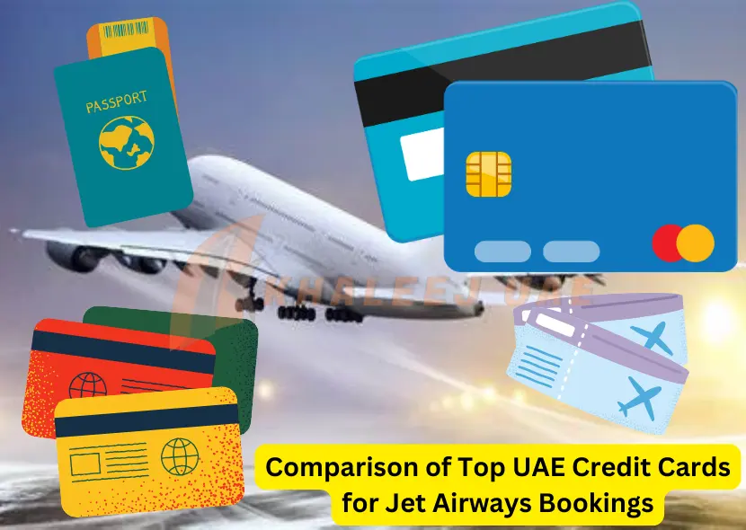 Comparison of Top UAE Credit Cards for Jet Airways Bookings