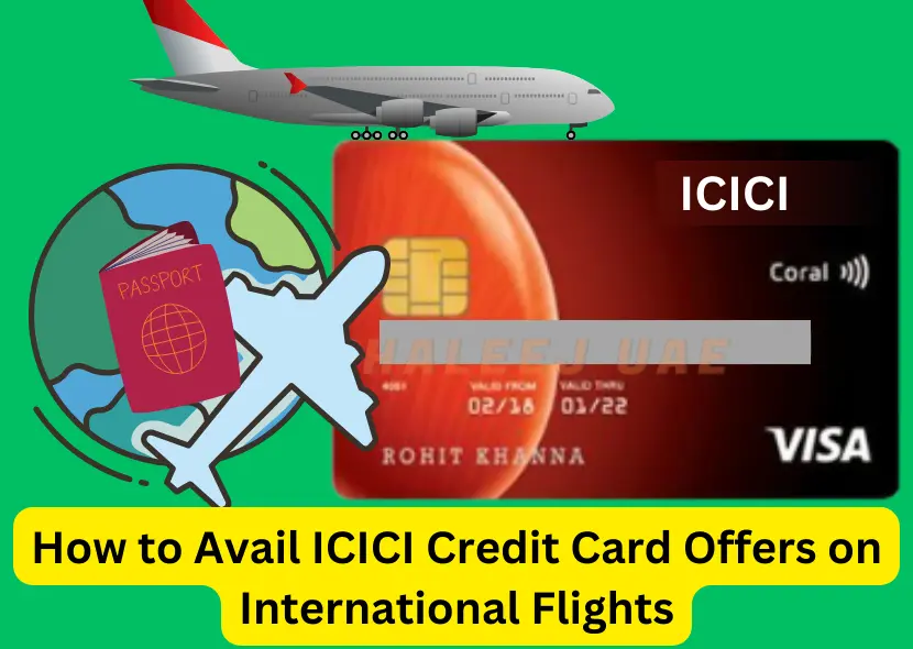 How to Avail ICICI Credit Card Offers on International Flights