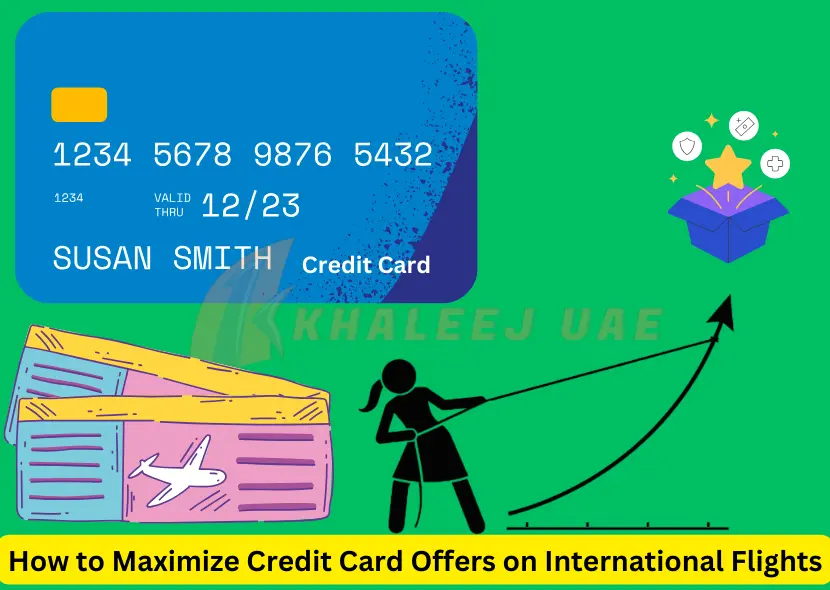 How to Maximize Credit Card Offers on International Flights