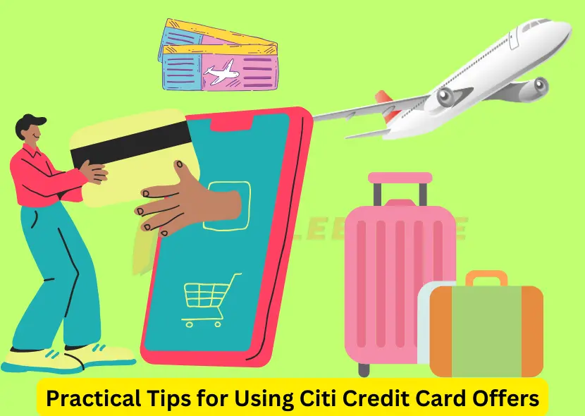 Practical Tips for Using Citi Credit Card Offers