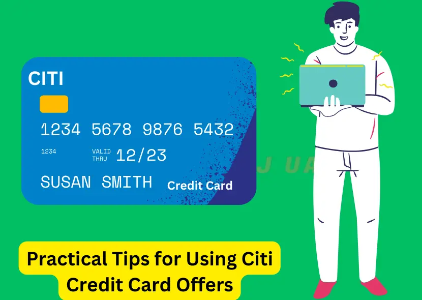 Practical Tips for Using Citi Credit Card Offers