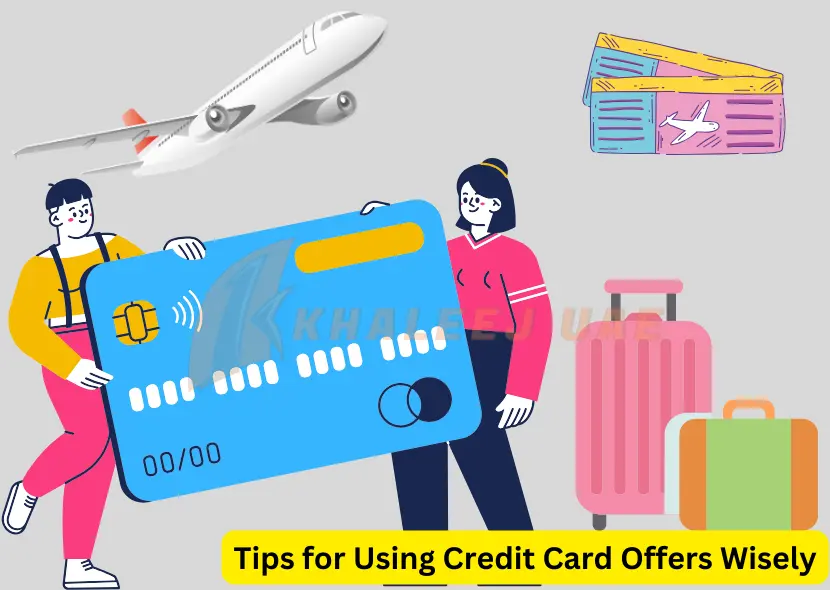 Tips for Using Credit Card Offers Wisely