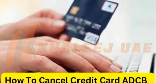 Simplify Your Finances A Complete Guide to Canceling Your ADCB Credit Card