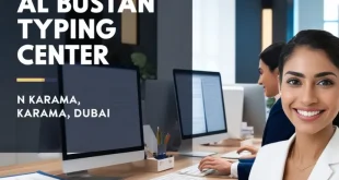 Al Bustan Typing Center in Karama