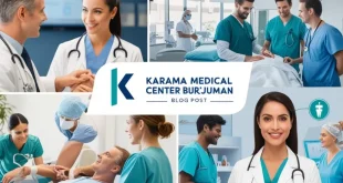 Comprehensive Guide to Karama Medical Center Burjuman Your Trusted Healthcare Provider in Dubai