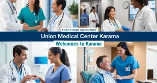 Comprehensive Guide to Union Medical Center Karama Experience, Expertise, and Care