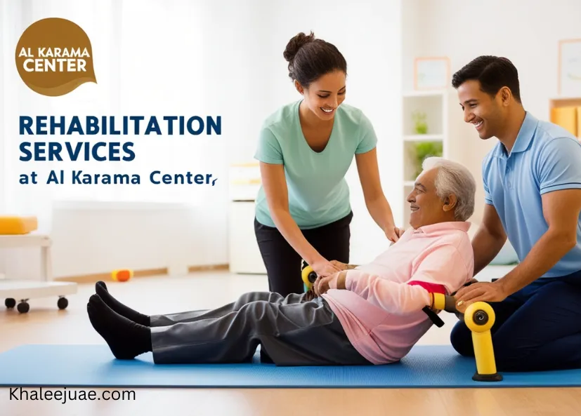 Comprehensive Services Offered at Al Karama Center