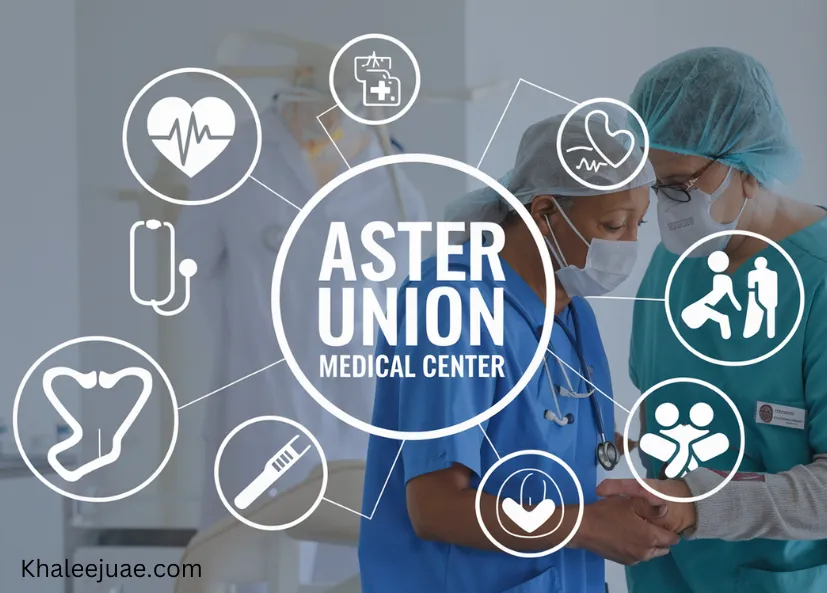 Core Services Offered by Aster Union Medical Center