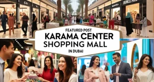 Discovering Karama Center Shopping Mall A Comprehensive Guide