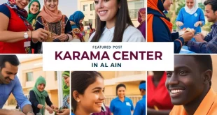 Discovering the Karama Center in Al Ain A Comprehensive Guide to Community Empowerment