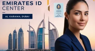 Everything You Need to Know About the Emirates ID Center in Al Karama, Dubai