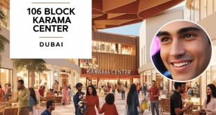 Exploring the 106 Block Karama Center A Comprehensive Guide