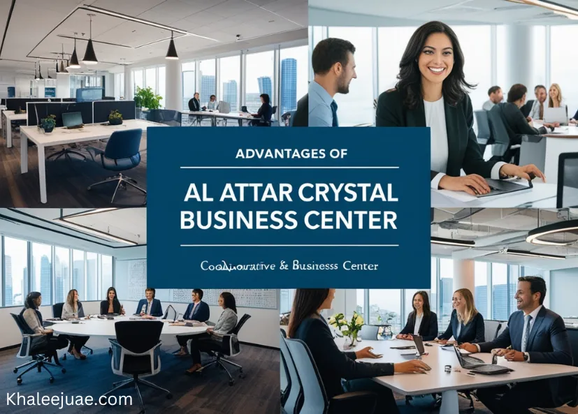 The Advantages of Choosing Al Attar Crystal Business Center