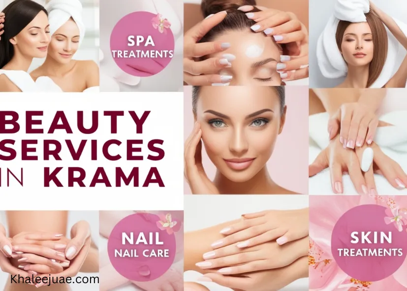 Types of Beauty Services Offered in Karama