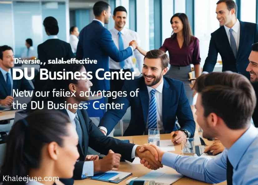 Advantages of Using DU Business Center for Your Business